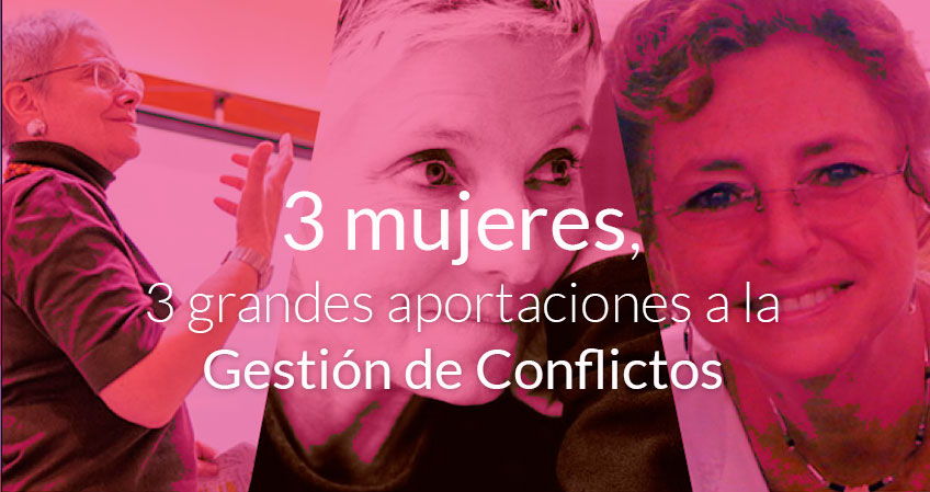 3 mujeres, 3 grandes aportaciones a la Gestión de Conflictos | Fundación  Gizagune